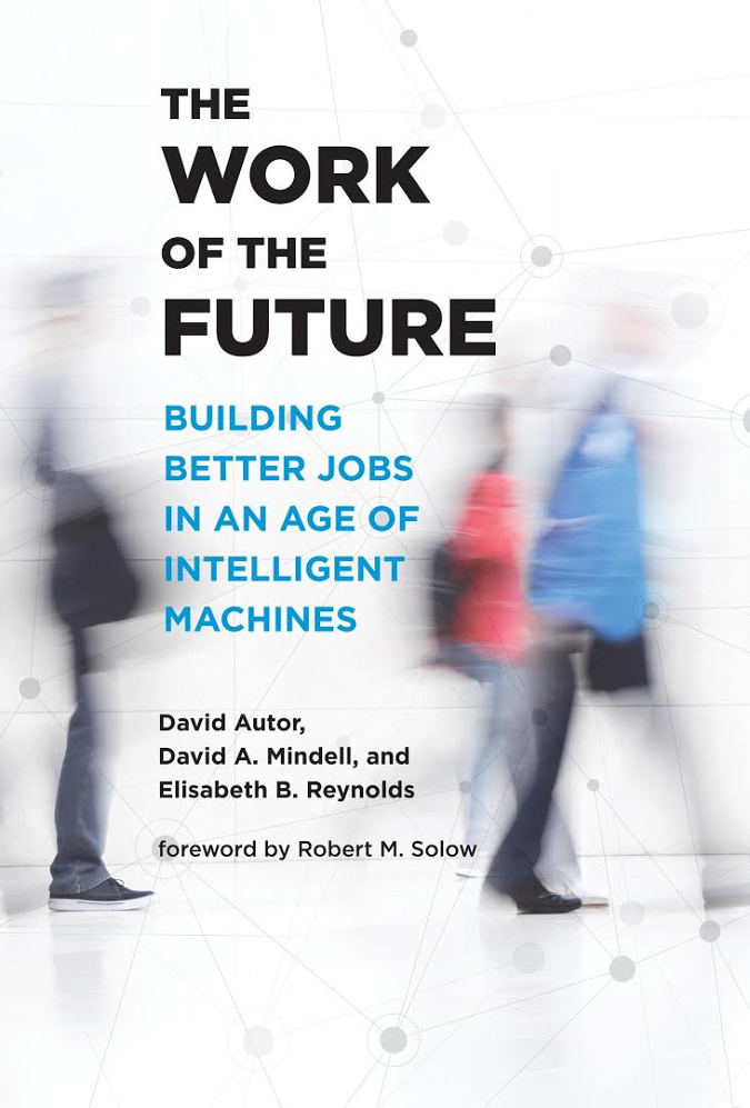 The Work of the Future by Autor, Mindell, Reynolds published by MIT Press