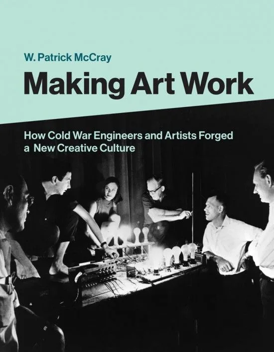 Making Art Work by W. Patrick McCray